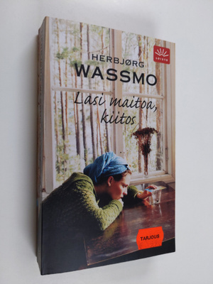 Herbjörg Wassmo : Lasi maitoa, kiitos