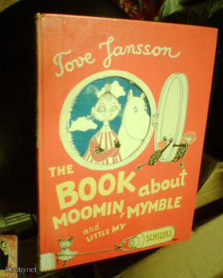 Tove Jansson THE BOOK ABOUT MOOMIN , MYMBLE AND LITTLE MY