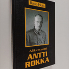 Risto Husa : Alikersantti Antti Rokka : elämäkertatutkimus - pikkukuva 1