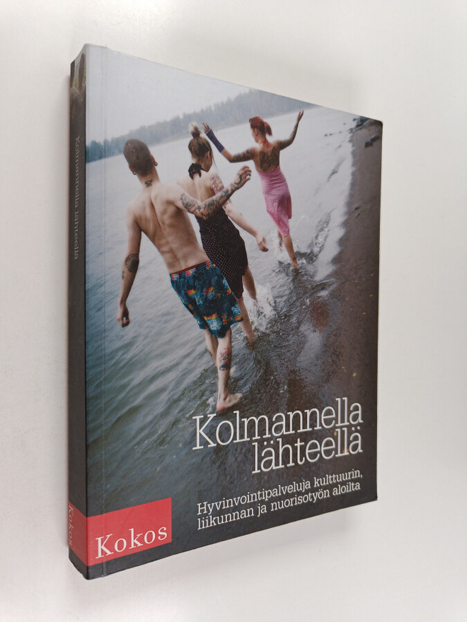 Kolmannella lähteellä : hyvinvointipalveluja kulttuurin, ...