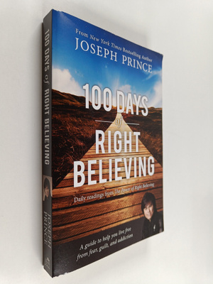 Joseph Prince : 100 Days of Right Believing - Daily Readi...