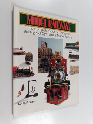 Cyril John Freezer : Model Railways - The Complete Guide ...