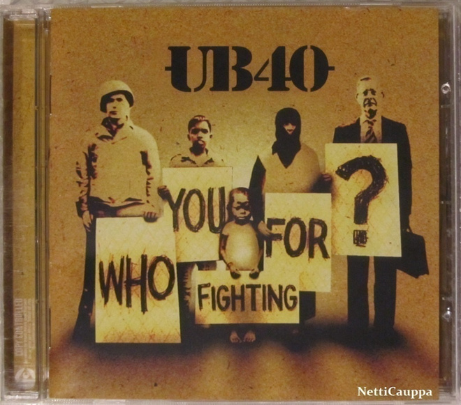 UB40 • Who You Fighting For? CD