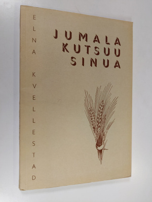 Elna Kvellestad : Jumala kutsuu sinua