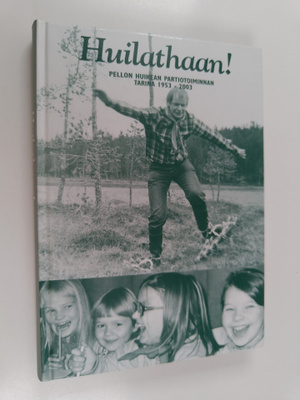 Paavo Korteniemi : Huilathaan! : Pellon huikean partiotoi...