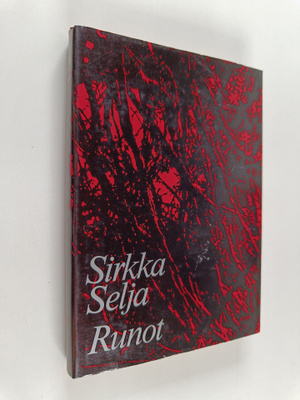 Sirkka Selja : Runot