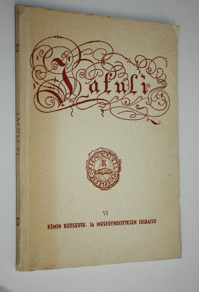 Jatuli VI : Kemin kotiseutu- ja museoyhdistyksen julkaisu