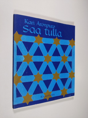Kari Aronpuro : Saa tulla : tulkintoja