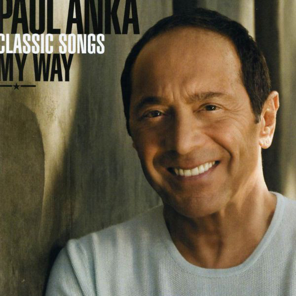 Paul Anka - Classic Songs - My Way (CD) MINT!! 