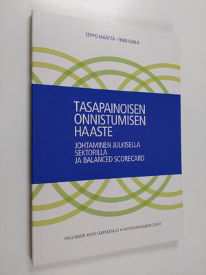 Seppo Määttä : Tasapainoisen onnistumisen haaste : johtam...