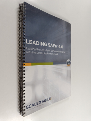 Leading safe 4.0 : leading the lean-agile software enterp...