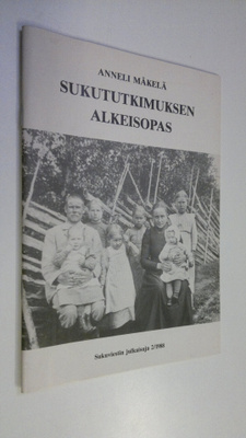 Anneli Mäkelä : Sukutukimuksen alkeisopas