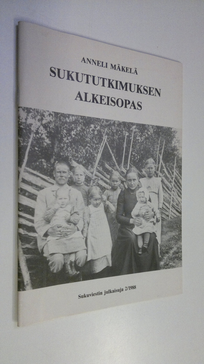Anneli Mäkelä : Sukutukimuksen alkeisopas