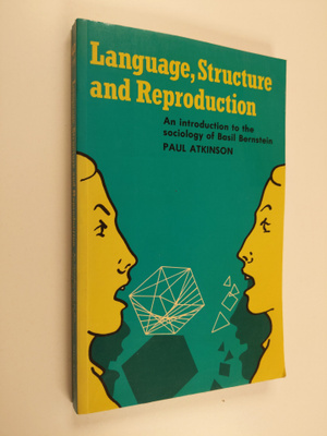 Paul Atkinson : Language, Structure and Reproduction