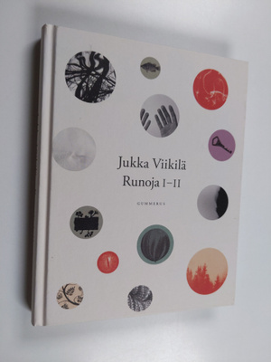 Jukka Viikilä : Runoja I-II