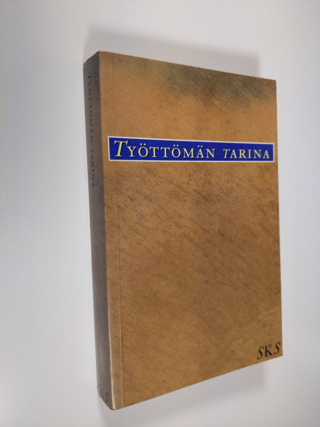 Pekka ym. (Toim.) Laaksonen : Työttömän tarina