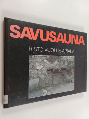 Risto Vuolle-Apiala : Savusauna
