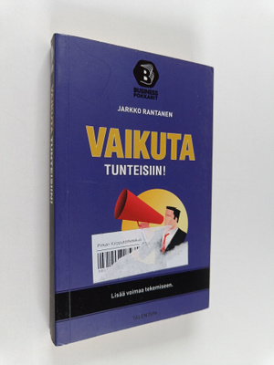 Jarkko Rantanen : Vaikuta tunteisiin! : Lisää voimaa teke...