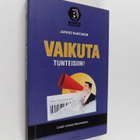 Jarkko Rantanen : Vaikuta tunteisiin! : Lisää voimaa teke... - pikkukuva 1