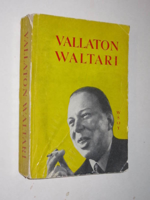 Mika Waltari : Vallaton Waltari - WSOY 1.p 1957