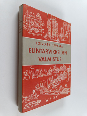 Toivo Rautavaara : Elintarvikkeiden valmistus