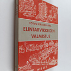 Toivo Rautavaara : Elintarvikkeiden valmistus - pikkukuva 1