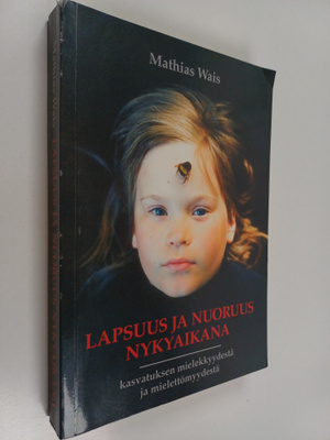 Mathias Wais : Lapsuus ja nuoruus nykyaikana : kasvatukse...