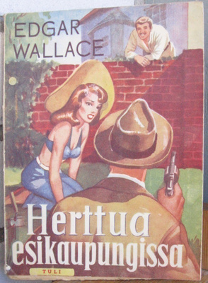 Edgar Wallace: Herttua esikaupungissa, Tuli 1951. 133 s.