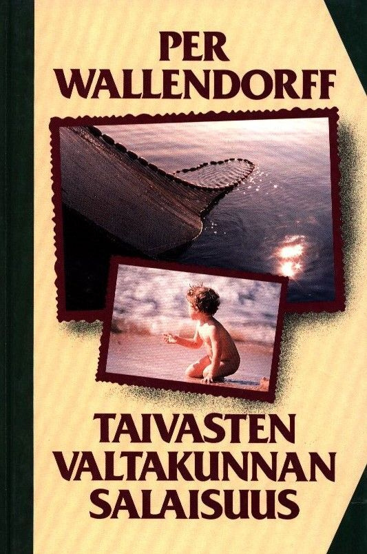 Per Wallendorff : Taivasten valtakunnan salaisuus
