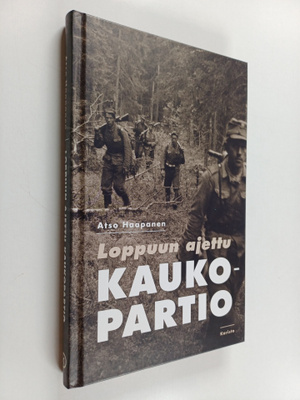Atso Haapanen : Loppuun ajettu kaukopartio : kaukopartio ...