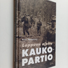 Atso Haapanen : Loppuun ajettu kaukopartio : kaukopartio ... - pikkukuva 1