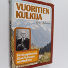 Ensio Mustonen : Vuoritien kulkija : herätyspioneeri Eino... - pikkukuva 1