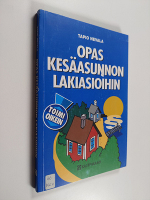 Tapio Nevala : Opas kesäasunnon lakiasioihin