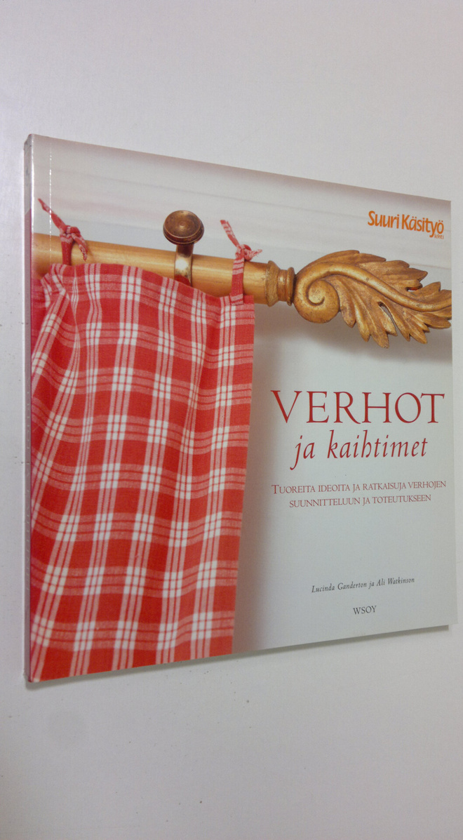Lucinda Ganderton : Verhot ja kaihtimet : tuoreita ideoit...
