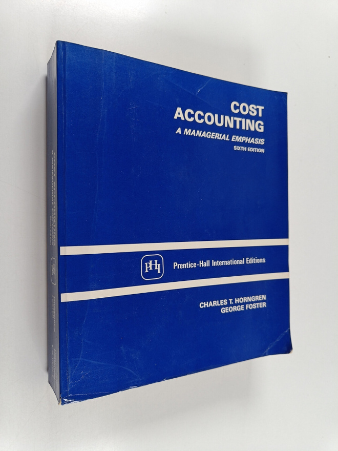 Charles T. Horngren : Cost accounting : a managerial emph...