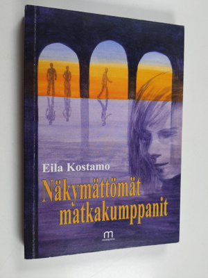 Eila Kostamo : Näkymättömät matkakumppanit