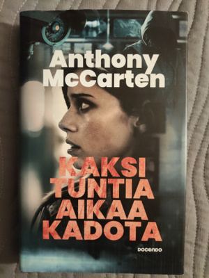 Anthony McCarten: Kaksi tuntia aikaa kadota