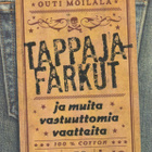 Outi Moilala: Tappajafarkut ja muita vastuuttomia vaatteita - pikkukuva 1