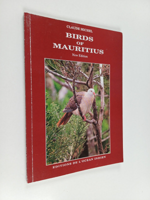 Claude Michel : Birds of Mauritius