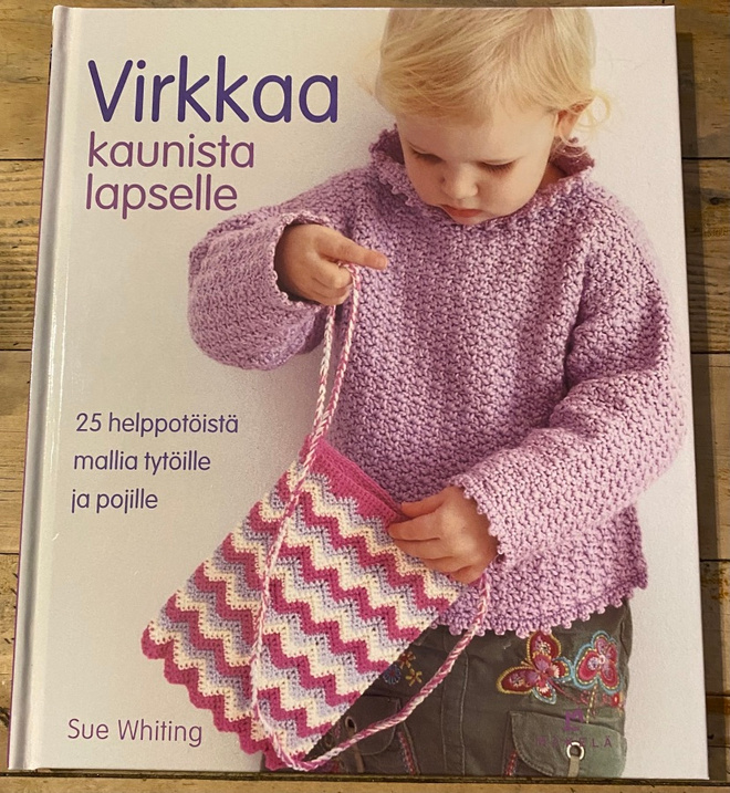 VIRKKAA KAUNISTA LAPSELLE, Sue Whiting