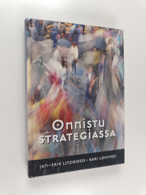 Kari Lohivesi ym. : Onnistu strategiassa