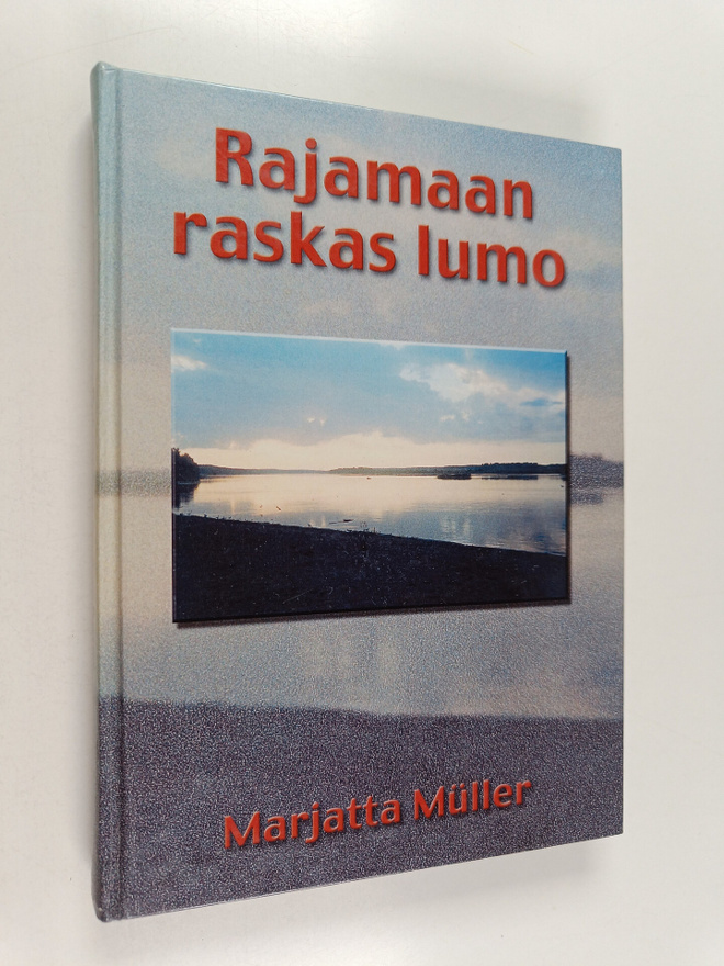 Marjatta Muller : Rajamaan raskas lumo (signeerattu)