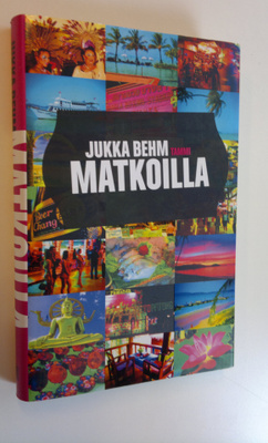 Jukka Behm : Matkoilla