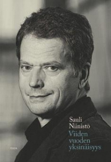 Sauli Niinistö - Viiden vuoden yksinäisyys