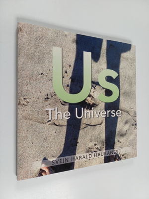 Svein Harald Haukanes : Us the Universe