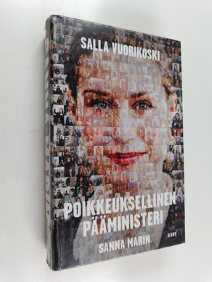 Salla Vuorikoski : Sanna Marin - poikkeuksellinen päämini...
