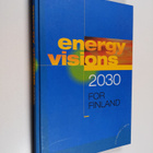 Energy visions 2030 for Finland - pikkukuva 1