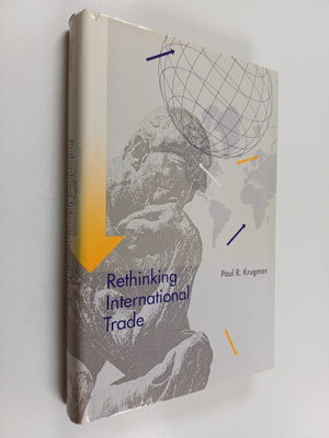 Paul R. Krugman : Rethinking international trade