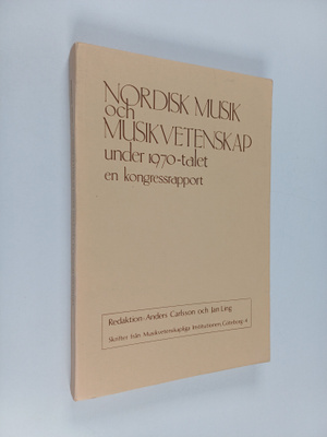 Nordisk musik och musikvetenskap under 1970-talet : en ra...