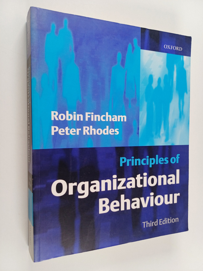 Robin Fincham : Principles of organizational behaviour